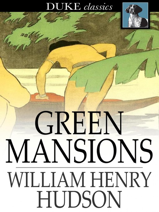 Title details for Green Mansions by William Henry Hudson - Wait list